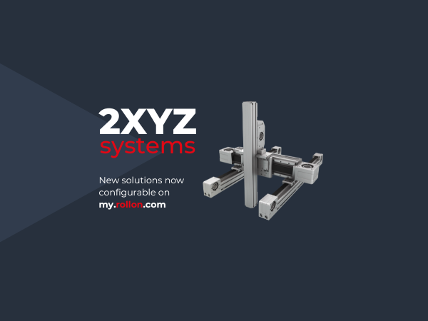 New 2XYZ systems now available on myRollon Selection Tool